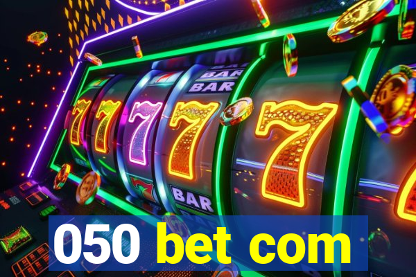 050 bet com